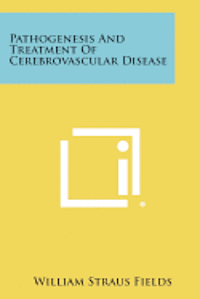 bokomslag Pathogenesis and Treatment of Cerebrovascular Disease