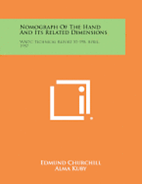 bokomslag Nomograph of the Hand and Its Related Dimensions: Wadc Technical Report 57-198, April, 1957
