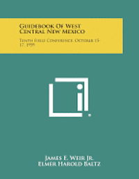 bokomslag Guidebook of West Central New Mexico: Tenth Field Conference, October 15-17, 1959