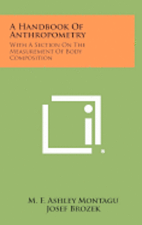 bokomslag A Handbook of Anthropometry: With a Section on the Measurement of Body Composition