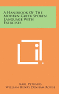 A Handbook of the Modern Greek Spoken Language with Exercises 1