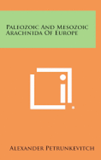 bokomslag Paleozoic and Mesozoic Arachnida of Europe