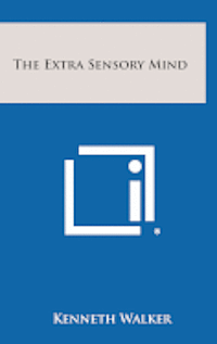 The Extra Sensory Mind 1