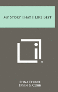 bokomslag My Story That I Like Best