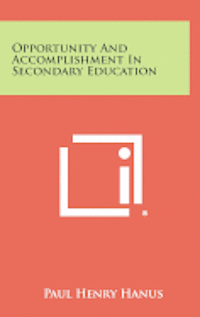 bokomslag Opportunity and Accomplishment in Secondary Education