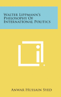 bokomslag Walter Lippmann's Philosophy of International Politics