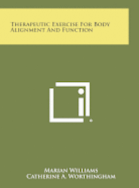 bokomslag Therapeutic Exercise for Body Alignment and Function