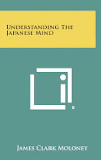 bokomslag Understanding the Japanese Mind