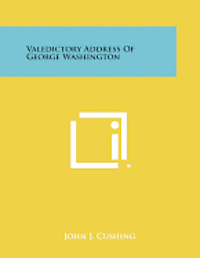 Valedictory Address of George Washington 1
