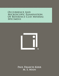 Occurrence and Microscopic Examination of Reference Clay Mineral Specimens 1