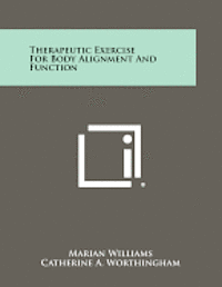 bokomslag Therapeutic Exercise for Body Alignment and Function