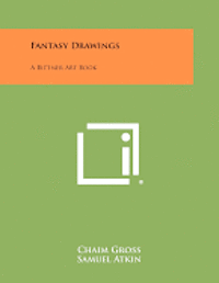 Fantasy Drawings: A Bittner Art Book 1