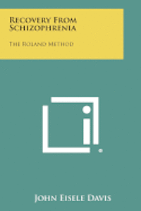 bokomslag Recovery from Schizophrenia: The Roland Method