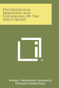 bokomslag Psychological Diagnosis and Counseling of the Adult Blind