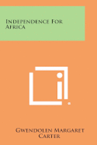 bokomslag Independence for Africa
