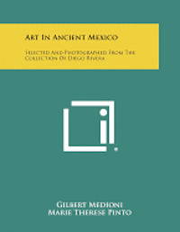 bokomslag Art in Ancient Mexico: Selected and Photographed from the Collection of Diego Rivera