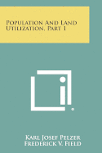 Population and Land Utilization, Part 1 1