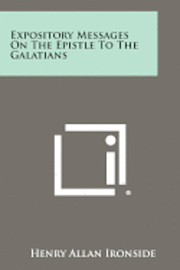 bokomslag Expository Messages on the Epistle to the Galatians