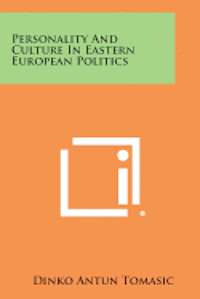 bokomslag Personality and Culture in Eastern European Politics