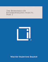 bokomslag The Bionomics of Entomophagous Insects, Part 2