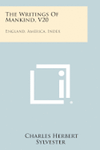 bokomslag The Writings of Mankind, V20: England, America, Index