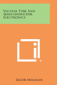 bokomslag Vacuum Tube and Semiconductor Electronics