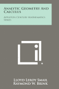 bokomslag Analytic Geometry and Calculus: Appleton Century Mathematics Series