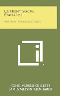 Current Social Problems: American Sociology Series 1