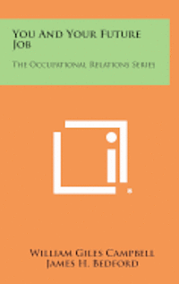 You and Your Future Job: The Occupational Relations Series 1