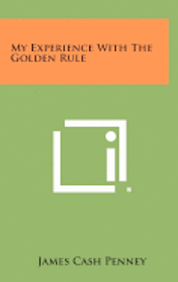 bokomslag My Experience with the Golden Rule