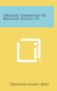 bokomslag Organic Chemistry of Bivalent Sulfur, V5