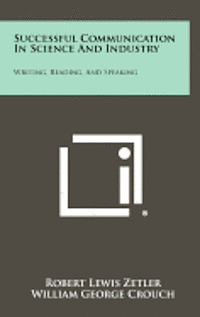 bokomslag Successful Communication in Science and Industry: Writing, Reading, and Speaking
