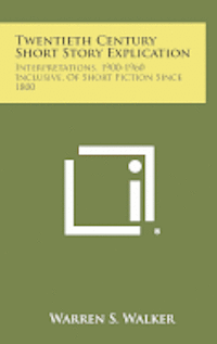bokomslag Twentieth Century Short Story Explication: Interpretations, 1900-1960 Inclusive, of Short Fiction Since 1800