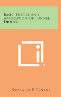 bokomslag Basic Theory and Application of Tunnel Diodes