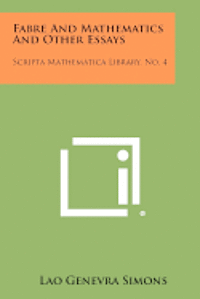 bokomslag Fabre and Mathematics and Other Essays: Scripta Mathematica Library, No. 4