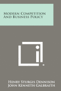 bokomslag Modern Competition and Business Policy