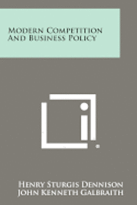 Modern Competition and Business Policy 1