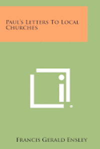 Paul's Letters to Local Churches 1