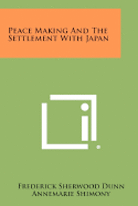 Peace Making and the Settlement with Japan 1