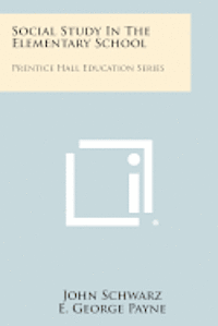 bokomslag Social Study in the Elementary School: Prentice Hall Education Series