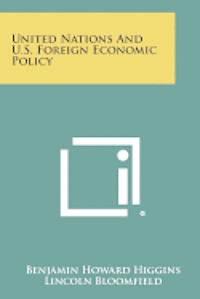 United Nations and U.S. Foreign Economic Policy 1