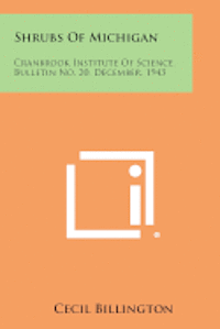 bokomslag Shrubs of Michigan: Cranbrook Institute of Science, Bulletin No. 20, December, 1943