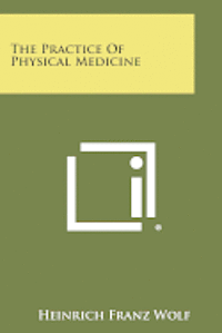 The Practice of Physical Medicine 1