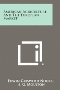 bokomslag American Agriculture and the European Market