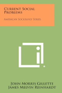 Current Social Problems: American Sociology Series 1
