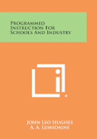 bokomslag Programmed Instruction for Schools and Industry