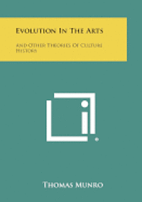 bokomslag Evolution in the Arts: And Other Theories of Culture History