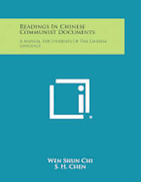 Readings in Chinese Communist Documents: A Manual for Students of the Chinese Language 1