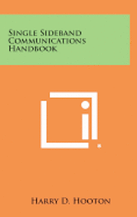 bokomslag Single Sideband Communications Handbook