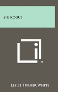 bokomslag Sir Rogue